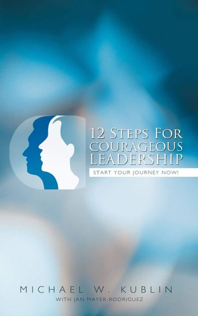 Michael-Kublin-Book-12-Steps-For-Courageous-Leadership